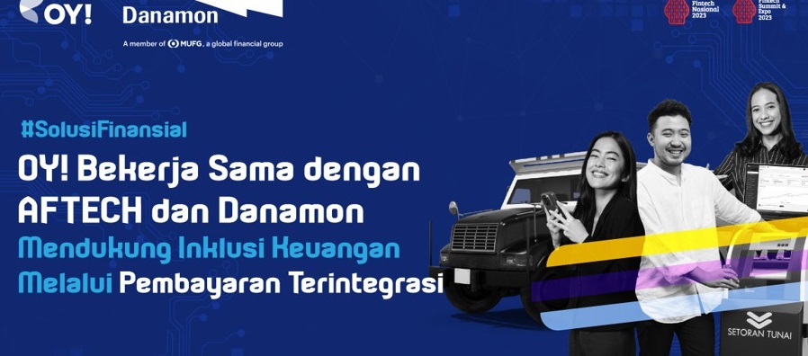 OY! Indonesia Bersama AFTECH dan Danamon Dorong Pertumbuhan Ekonomi Nasional Melalui Inklusi Keuangan