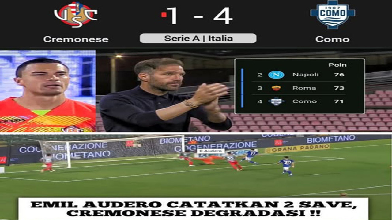 Hasil Cremonese Vs Como 1-4: Como Lolos ke Liga Champions, Emil Audero Terdegradasi.