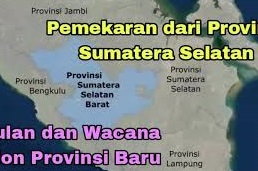 Dua Kabupaten Provinsi Tetangga Bisa Bergabung Provinsi Sumselbar pecahan Provinsi Sumatera Selatan...