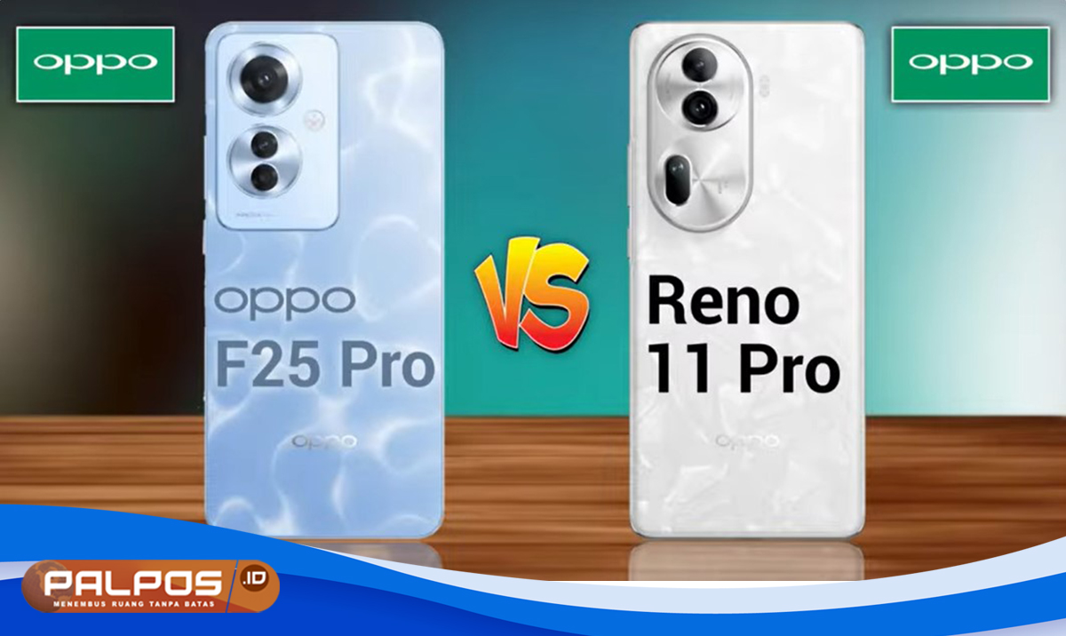 Sepintas Sama Antara Oppo Reno 11 Pro Vs Oppo F25 Pro : Berikut Perbedaan Spek, Performa, Kamera, dan Harga !