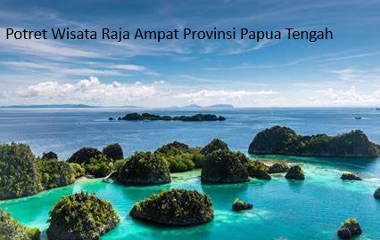 Provinsi Papua Tengah: Surga Wisata dengan Keindahan Alam yang Mengagumkan