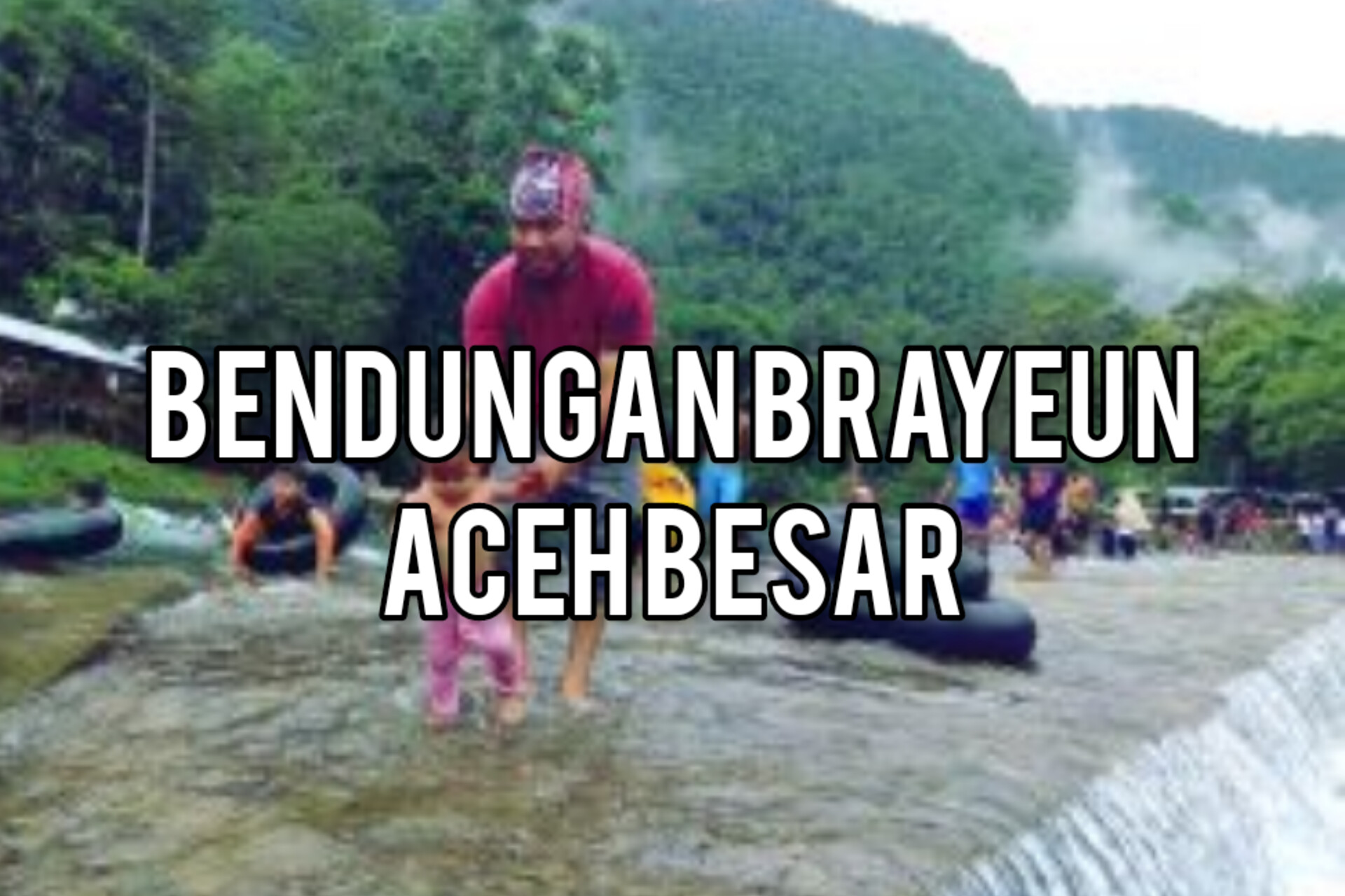 Bendungan Brayeun: Tempat Wisata Favorit Yang Wajib Kamu Kunjungi, Jarak Tempuh 1 Jam Dari Banda Aceh