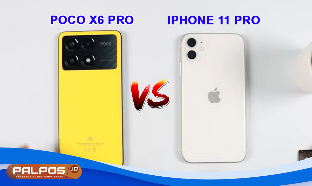 Pertarungan Gengsi antara POCO X6 Pro Vs iPhone 11 Pro :  Perbandingan Spesifikasi, Fitur, dan Harga ! 