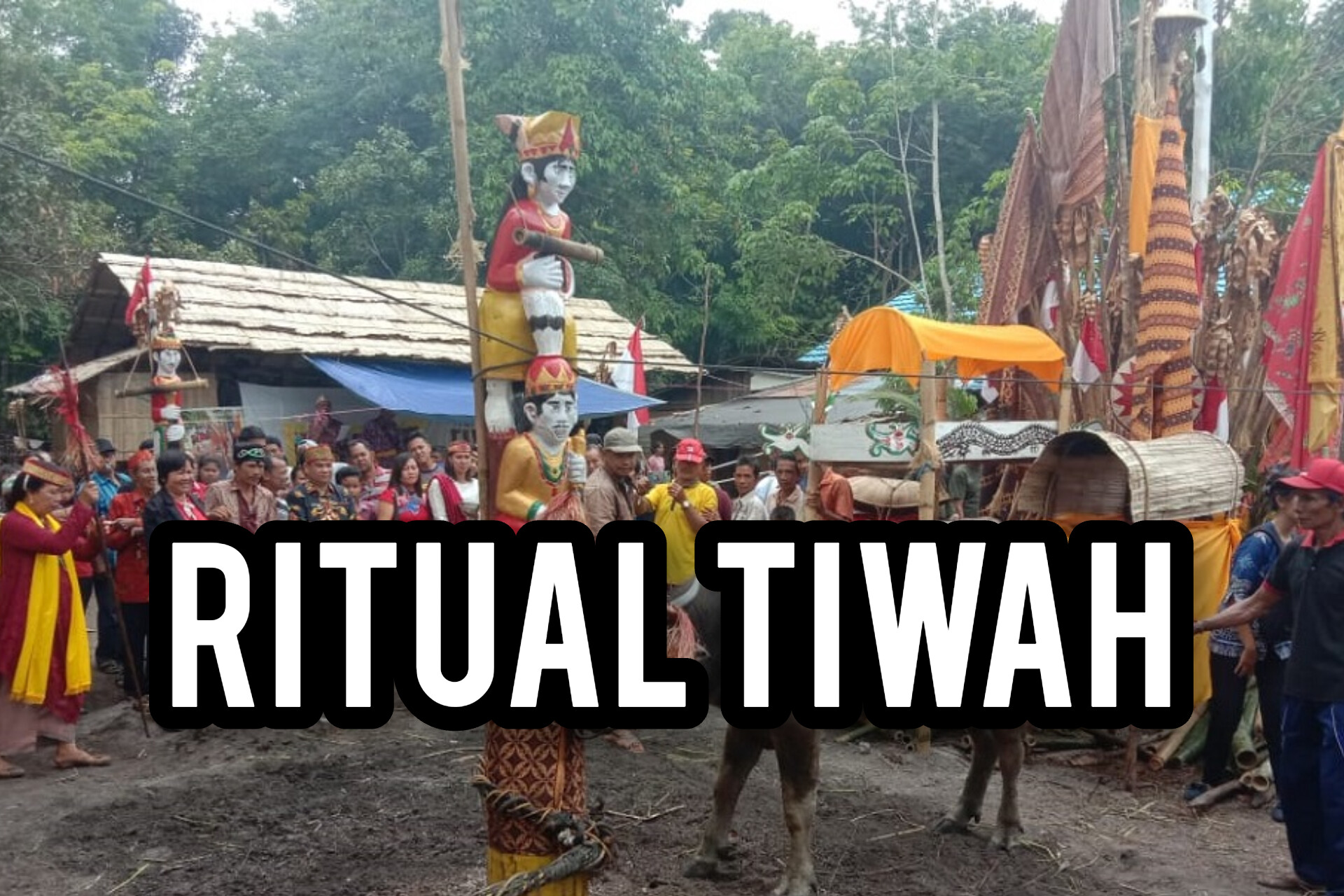 Waw Upacara Ritual Tiwah Suku Dayak Ngaju Di Mana Tulang Orang