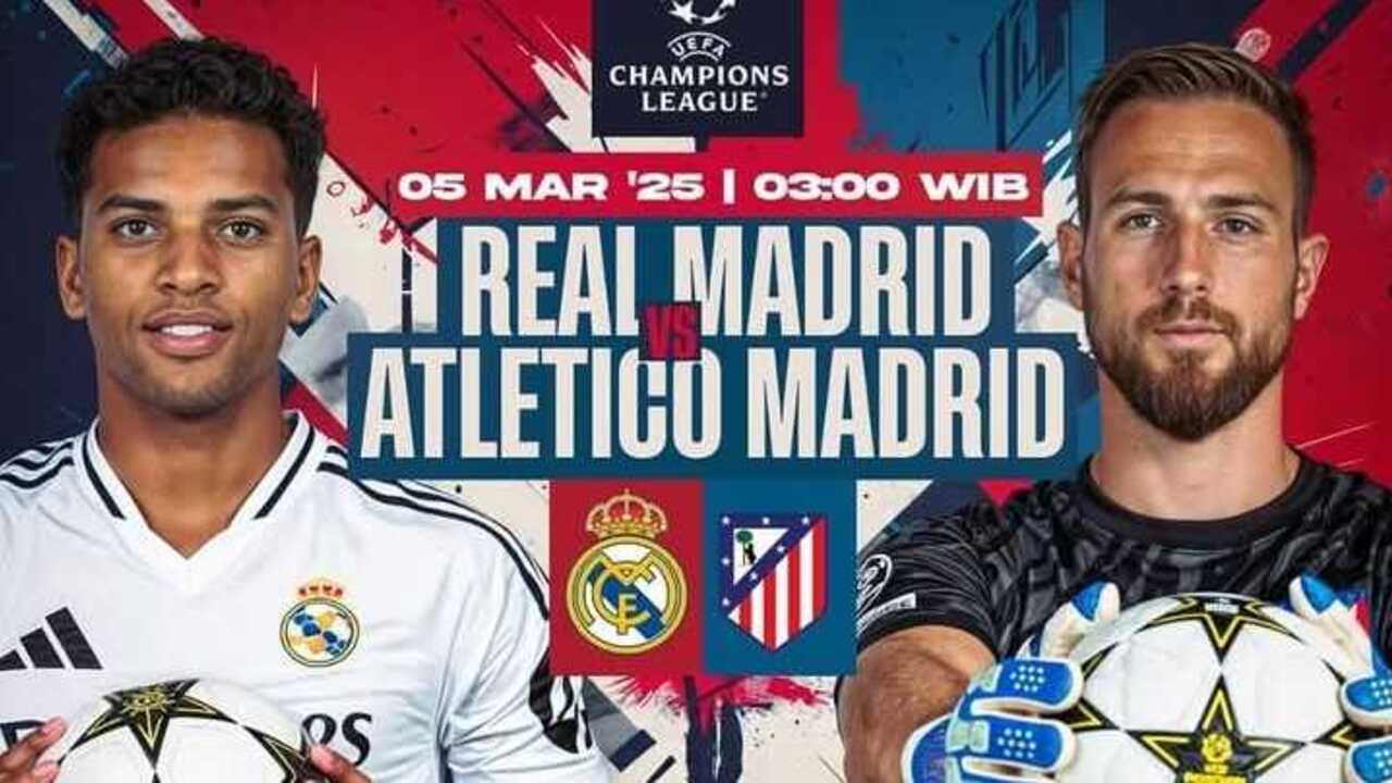 Real Madrid vs Atletico Madrid di Liga Champions: Laga Sarat Emosi dan Sejarah di Babak 16 Besar