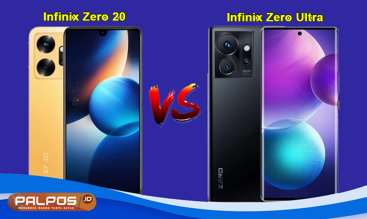 Membandingkan Infinix Zero Ultra Vs Infinix Zero 20 ? Temukan 7 Perbedaan Spek, Desain dan Harga ! 