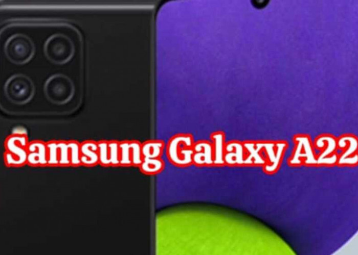 Samsung Galaxy A22: Kamera Empat 48MP, Performa Optimal, dan Desain Memukau 