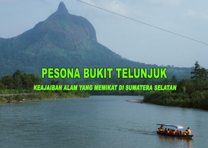 Pesona Menakjubkan Bukit Serelo Lahat,  Keajaiban Alam yang Memikat di Sumatera Selatan