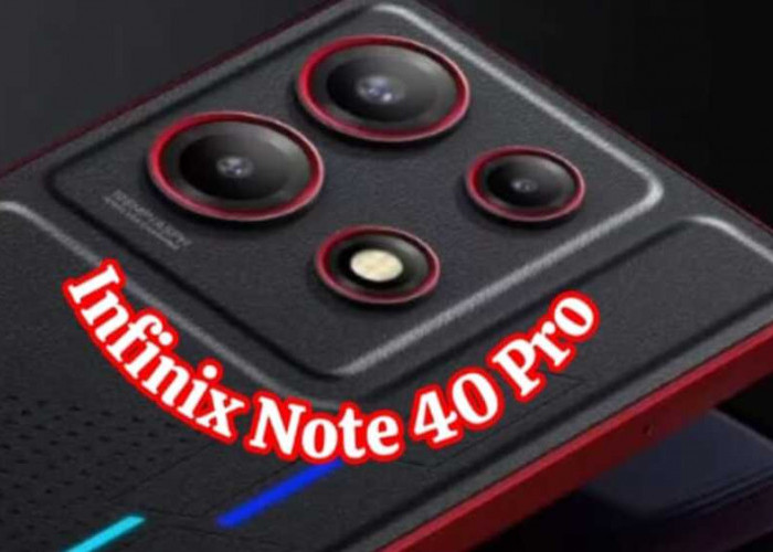 Infinix Note 40 Pro: Melangkah ke Masa Depan dengan Performa Unggul dan Kamera Canggih
