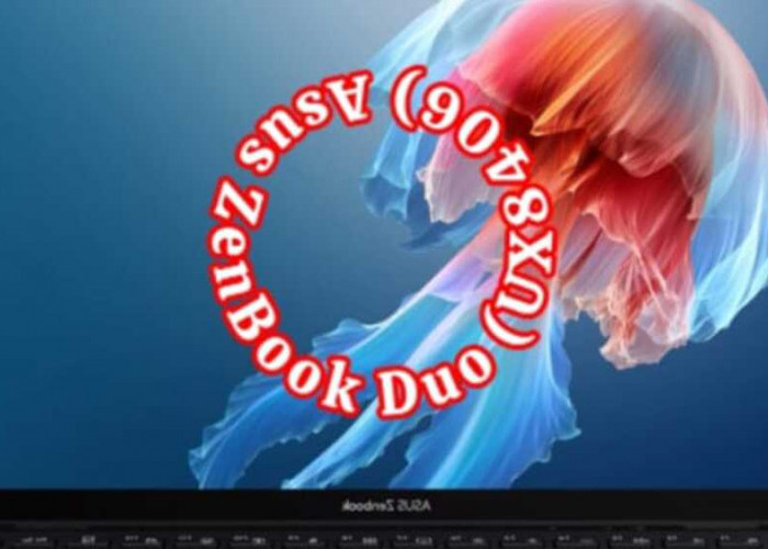 Inovasi Terbaru dari ASUS: Review Lengkap ASUS ZenBook Duo (UX8406)