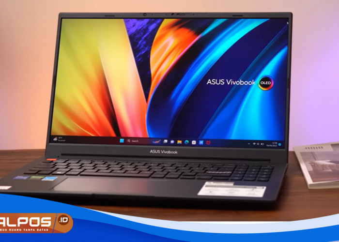 Asus Vivobook Pro 15 Meluncur : Revolusi di Dunia Laptop, Spek Gahar, Layar OLED, Nvidia GeForce RTX 3050