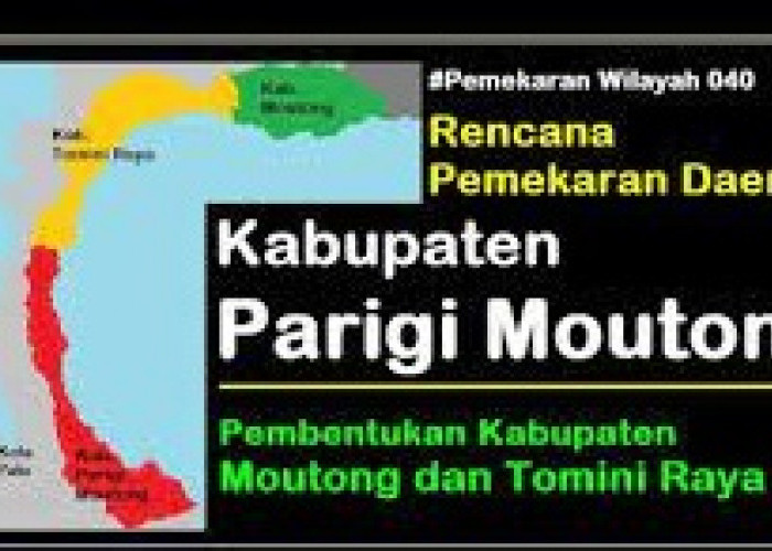 Wacana 2 Kabupaten Daerah Otonomi Baru Pemekaran Kabupaten Parigi Moutong Provinsi Sulteng...