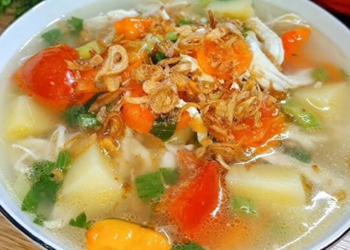 Sayur Sop Ayam, Hidangan Sederhana yang Tetap Menjadi Favorit Keluarga