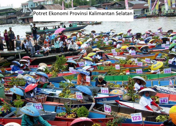 Dinamika Ekonomi Kalimantan Selatan: Pertanian, Industri, Pertambangan, dan Keuangan
