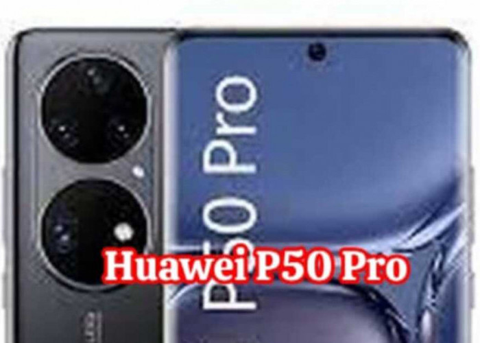 Huawei P50 Pro: Menembus Batas Fotografi Mobile dengan Optikal Zoom 10x dan Keindahan Desain Elegan