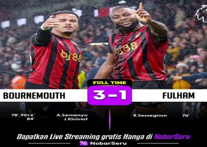 Hasil Liga Inggris: Bournemouth Comeback 3-1 Atas Fulham