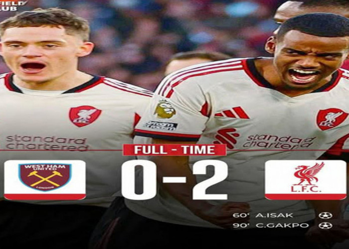 Hasil Liga Premier Inggris: Liverpool Akhiri Tren Negatif, Bekuk West Ham 2-0.