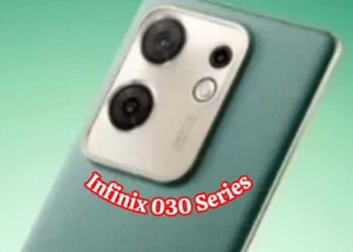 Infinix 030 Series Menghadirkan Peningkatan yang Mengagumkan dalam Dunia Smartphone
