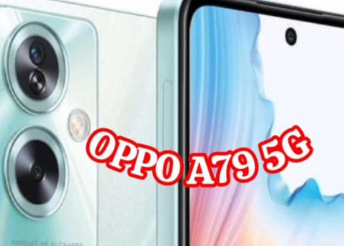  Oppo A79 5G: Mewujudkan Elegansi Warna dan Performa Unggul dalam Satu Genggaman