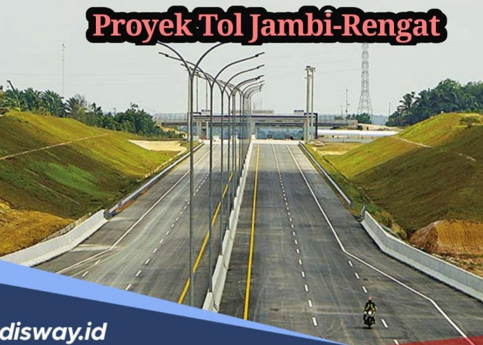 Tol Jambi-Rengat Sepanjang 198 Km: Harapan Baru untuk Sumatera