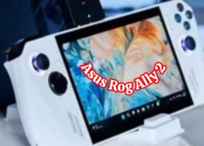 ASUS ROG Ally 2: Antisipasi Handheld Gaming Terkini dan Perkembangan Fitur Unggulan