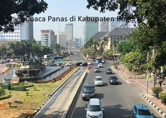 Kabupaten Bogor Provinsi Jawa Barat: Mengungkap Sisi Panas di Kota Hujan