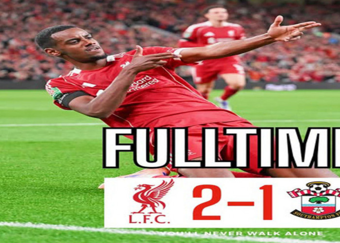 Liverpool Singkirkan Southampton 2-1 di Carabao Cup