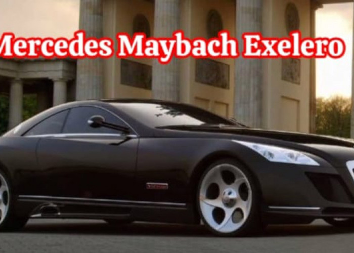 Kombinasi Keindahan dan Kekuatan, Mercedes-Maybach Exelero dalam Satu Paket