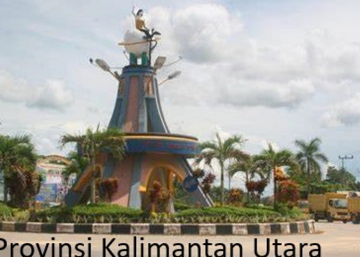 Pemekaran Wilayah Provinsi Kalimantan Utara: Melangkah ke Masa Depan Lebih Luas