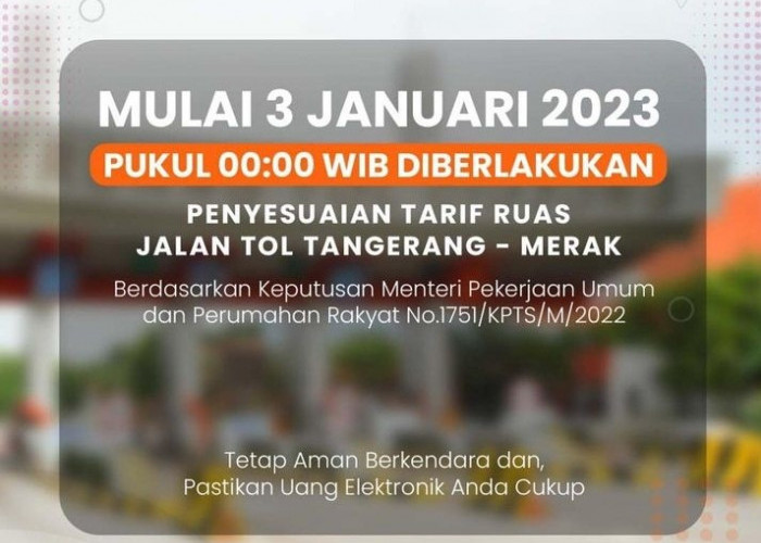 Resmi, Ini Daftar Tarif Baru Tol Tangerang-Merak Berlaku Mulai 3 Januari 2023