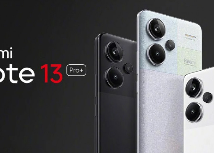 Redmi Note 13 Pro Plus Bikin Gebrakan!Kamera 200 MP Tahan Air dan Debu, Berapa Harganya?