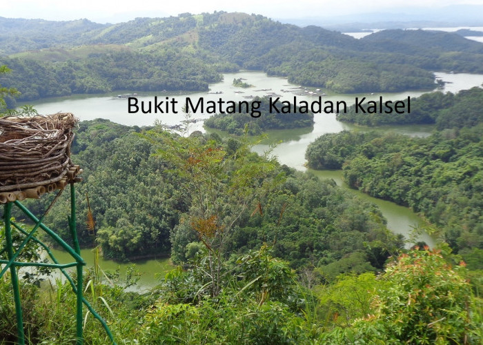 Bukit Matang Kaladan Kalimantan Selatan: Menjelajahi Surga Tersembunyi di Kabupaten Banjar