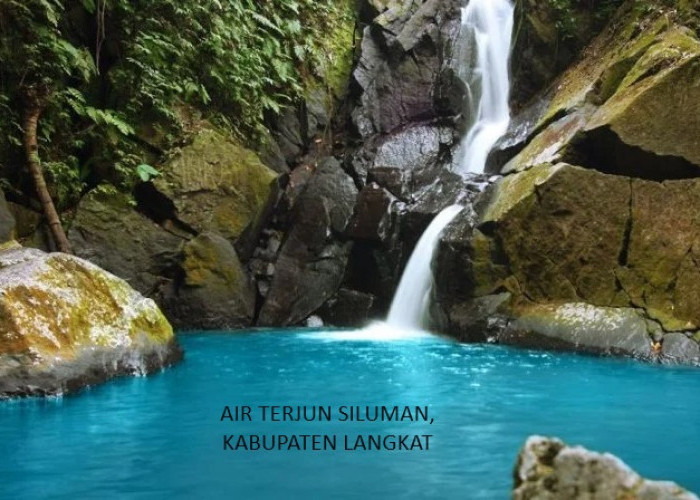 Langkat, Surga Sumatera Utara yang Harus Dikunjungi, Ada Air Terjun Siluman yang Kolamnya Sebening Kaca