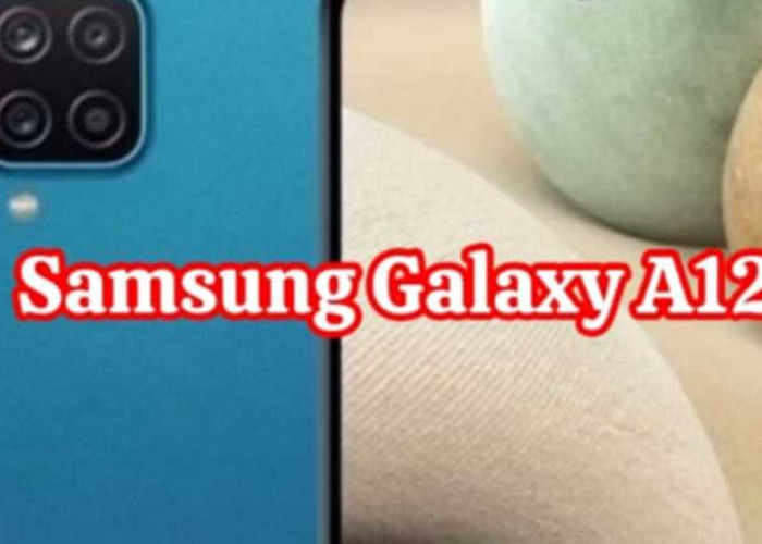 Samsung Galaxy A12: Layar Luas, Kamera Empat 48MP, dan Performa Handal dalam Genggaman yang Terjangkau