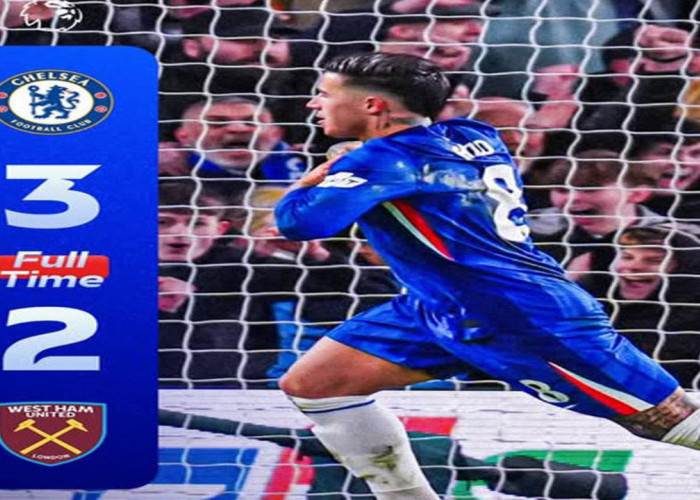 Hasil Chelsea vs West Ham 3-2: Comeback Gila Chelsea Balikkan Keadaan.