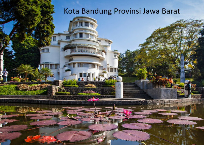 Bandung Kota dengan Sejarah dan Keindahan yang Tak Tertandingi di Jawa Barat