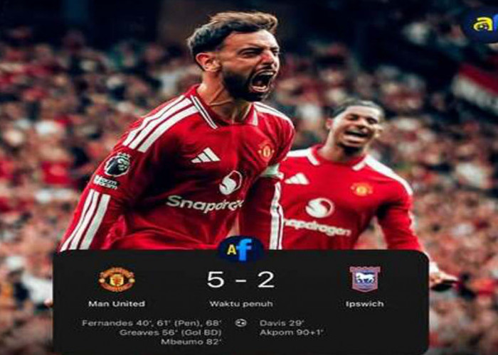 Hasil Liga Premier Inggris: United Hancurkan Ipswich 5-2, Bruno Cetak Hat-Trick.