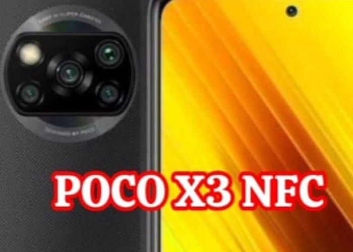 POCO X3 NFC: Keunggulan Layar 120Hz, dan Performa Unggul dengan Snapdragon 732G