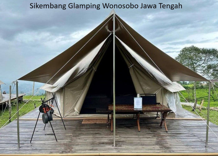 Sikembang Glamping Keajaiban Kemewahan dan Alam Wonosobo di Jawa Tengah