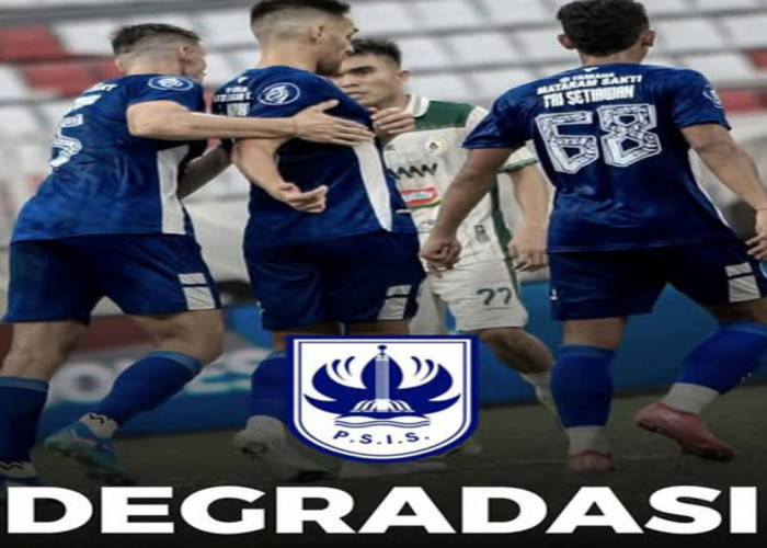 Resmi Degradasi! PSIS Semarang Kembali ke Liga 2 Setelah 8 Tahun