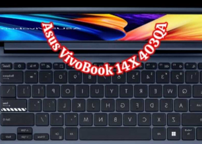 ASUS VivoBook 14X M1403QA: Elegansi Desain dan Powerhouse Performa Menyatu dalam Satu Laptop