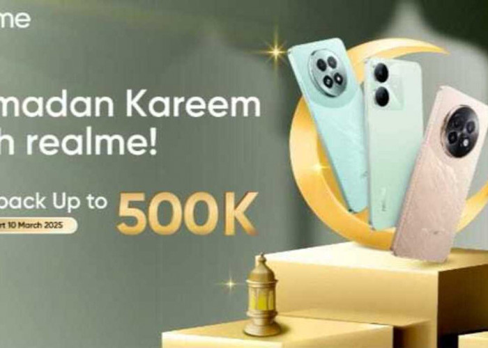 Deretan Smartphone realme dengan Harga Spesial hingga Potongan Rp500 Ribu yang Membuat Ramadan Tahun ini Semak