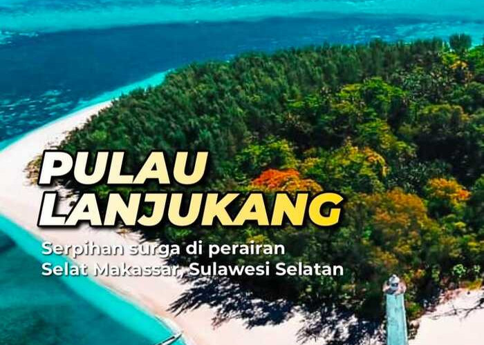 Pesona Eksotis Pulau Lanjukang di Tengah Makassar yang Menakjubkan