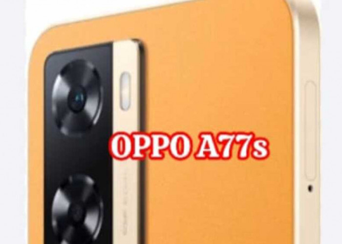 Menguak Kehebatan OPPO A77s: Layar 90Hz, Kamera 50MP, dan Performa Supercharged!