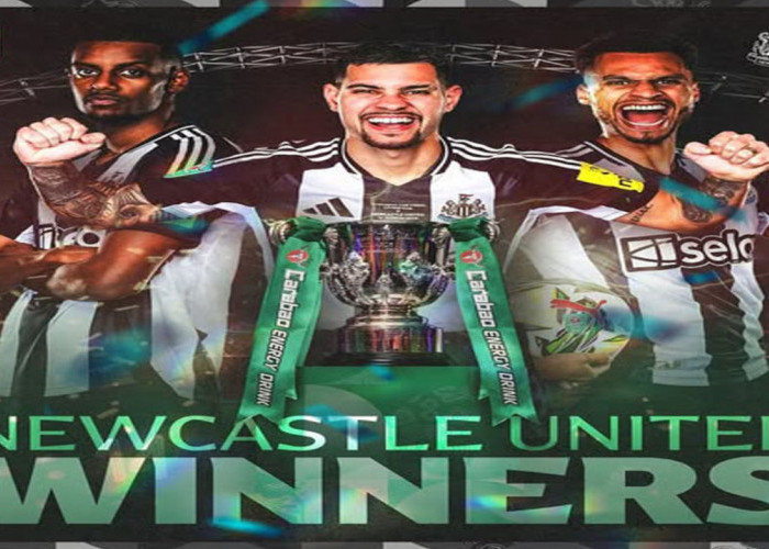 Akhir Penantian 56 Tahun! Newcastle United Kalahkan Liverpool, Juara Carabao Cup 2024/25