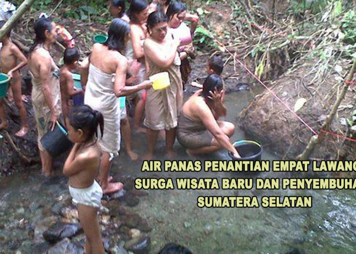 Air Panas Penantian :  Tempat Wisata dan Penyembuhan di Sumatera Selatan, Ada Pantangan bagi Pengunjung