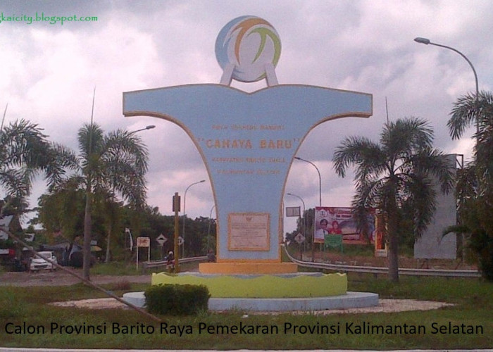 Provinsi Barito Raya: Wacana Pembentukan Provinsi Baru di Indonesia