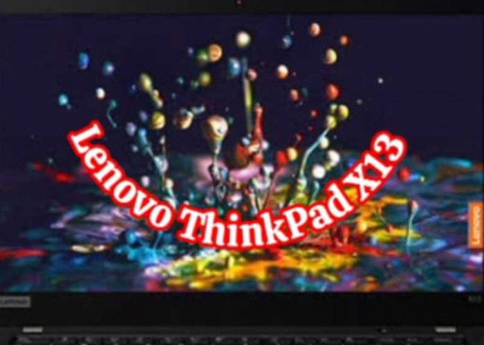 Lenovo ThinkPad X13: Sejauh Mana Keandalan dan Kinerja untuk Kebutuhan Bisnis Anda