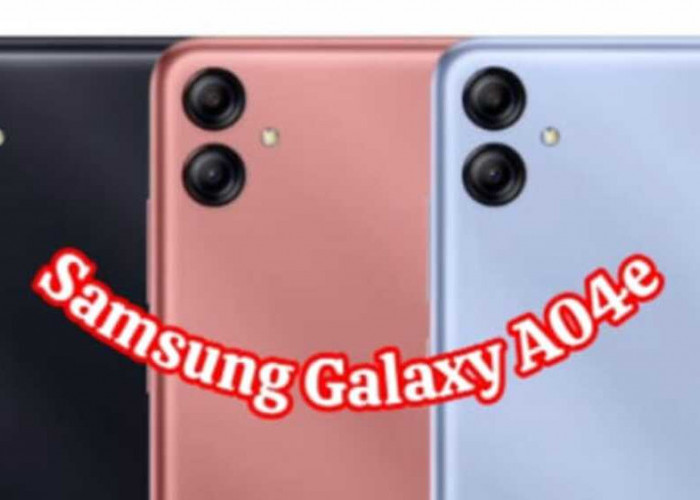 Samsung Galaxy A04e: Mengunggulkan Desain Elegan, Kamera Berkualitas, dan Daya Tahan Baterai yang Luar Biasa