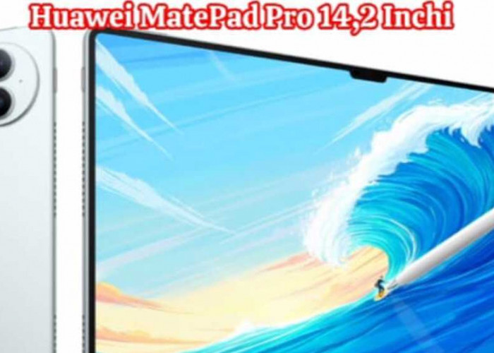 Huawei MatePad Pro 13,2 Inci: Tablet Kelas Atas dengan Layar Luas dan Performa Unggul